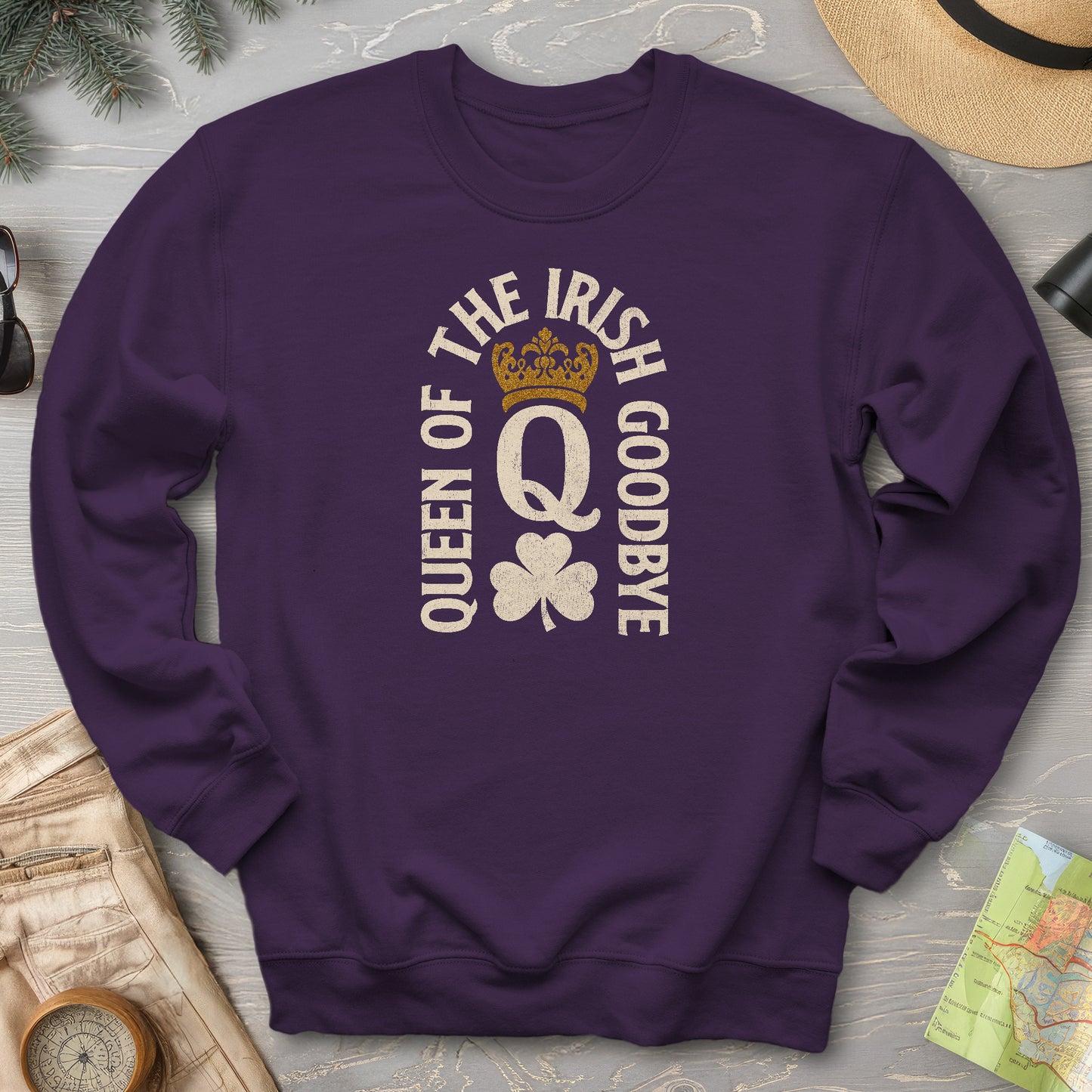 Irish Goodbye Queen Sweatshirt