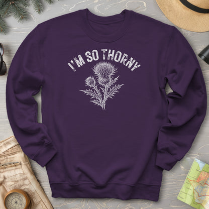 I'm So Thorny Sweatshirt