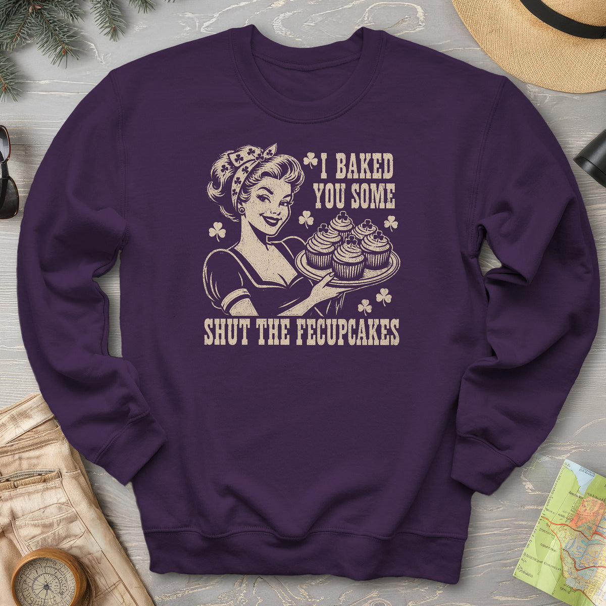 Shut The Fecupcakes Sweatshirt