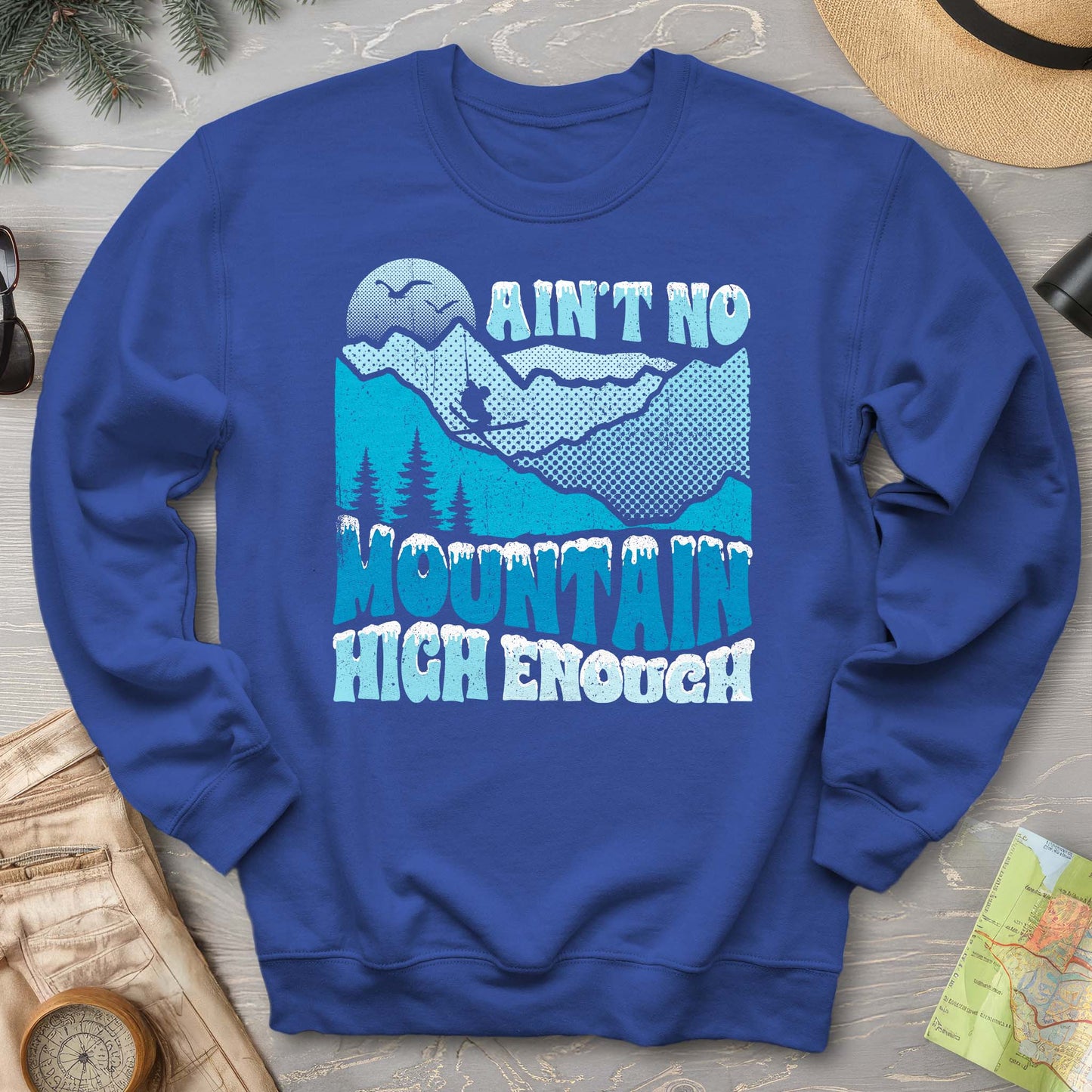 Ain't No Mountain Sweatshirt