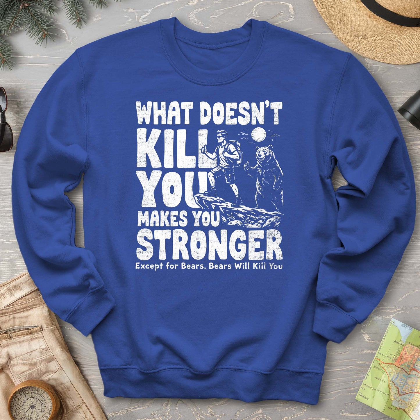 Bears Will Kill You Sweatshirt