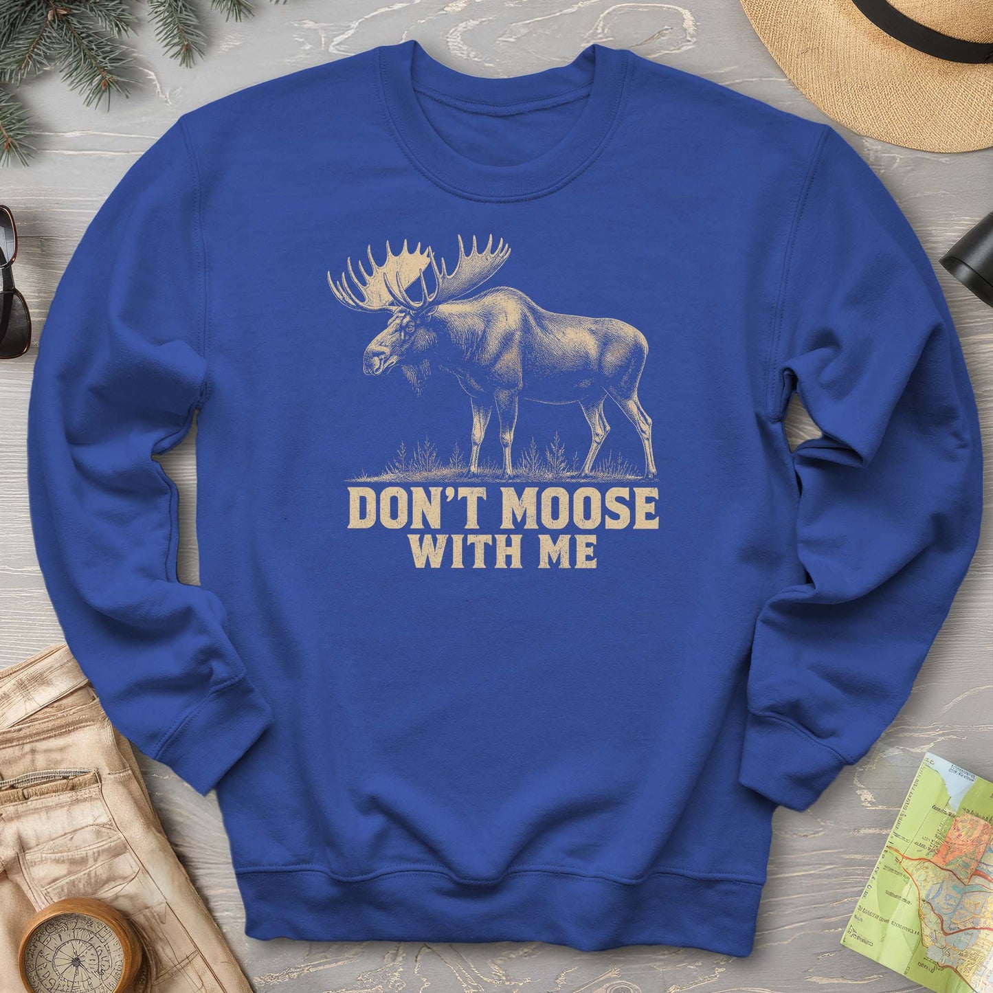 Don't Moose With Me V2 Sweatshirt