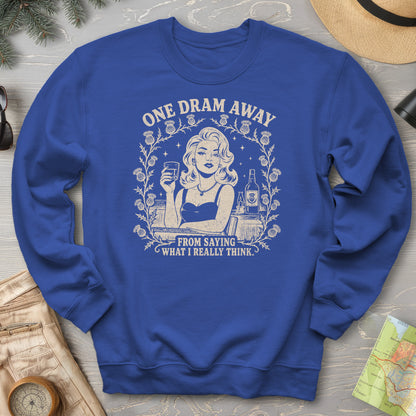 One Dram Away Sweatshirt