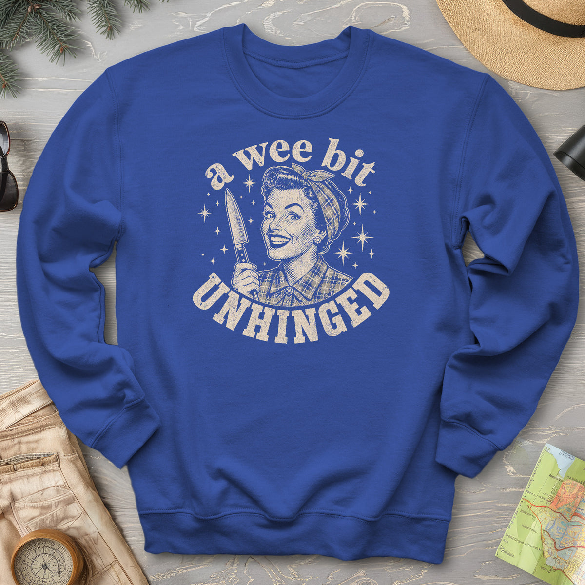 A Wee Bit Unhinged Sweatshirt