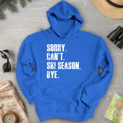 Sorry Ski Season Hoodie