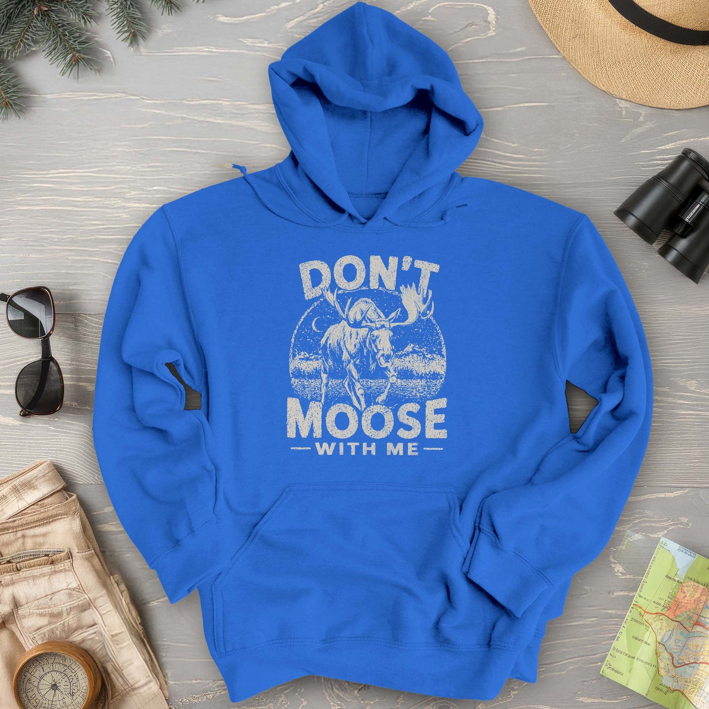 Don't Moose With Me Hoodie