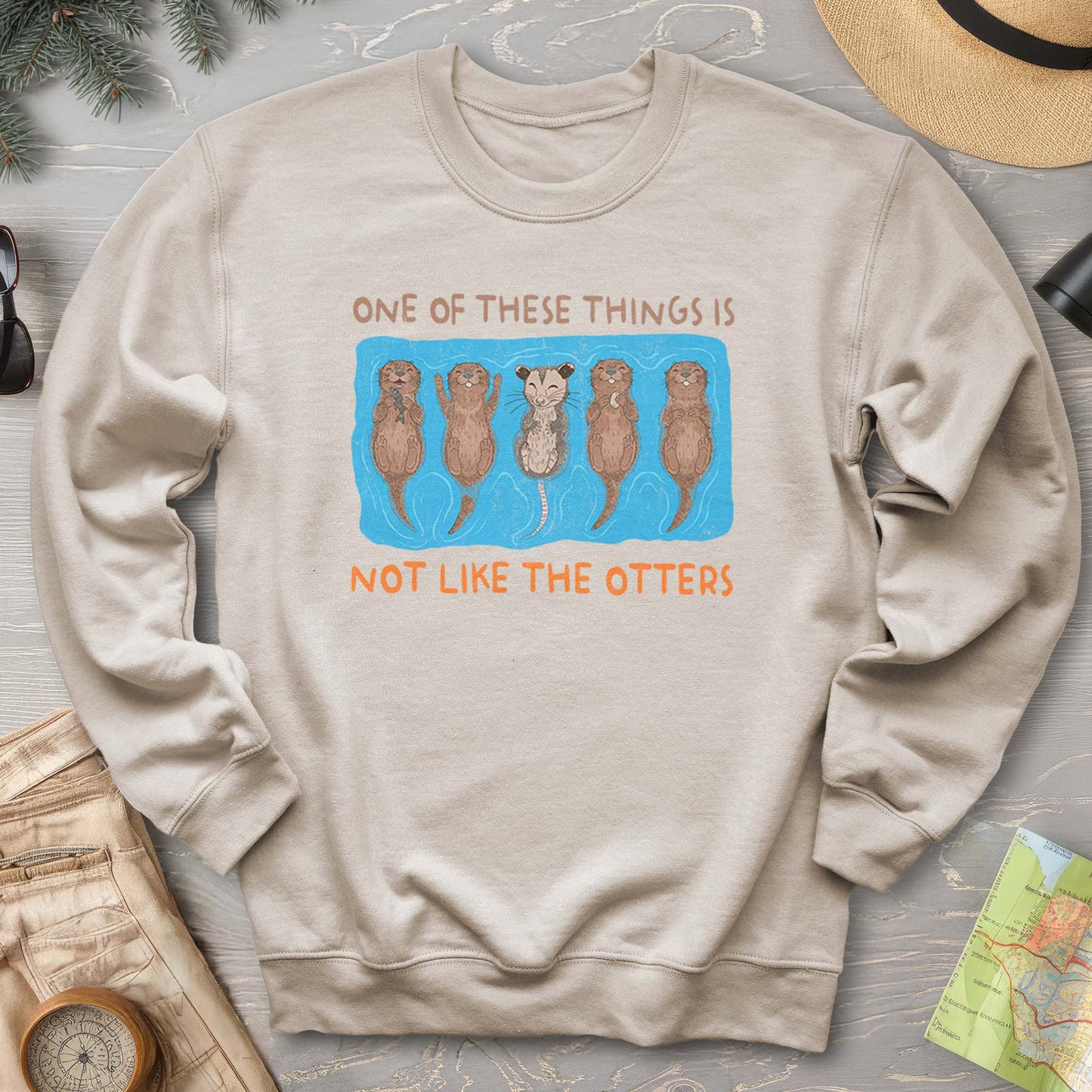 Not Like the Otters Sweatshirt