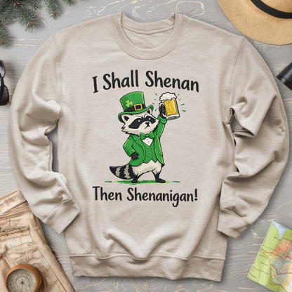 I Shall Shenan Irish Sweatshirt
