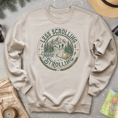 Less Scrolling More Strolling Sweatshirt