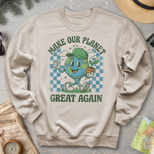 Make Our Planet Great Again Sweatshirt