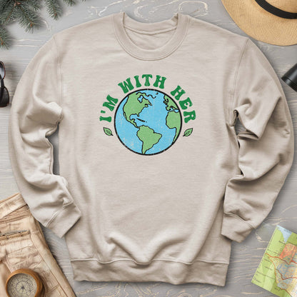 I'm With Her Earth Sweatshirt