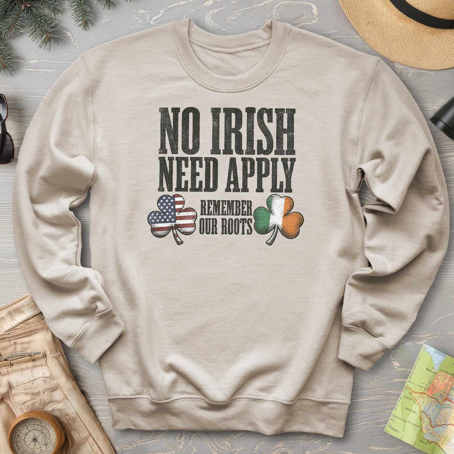 No Irish Need Apply Sweatshirt