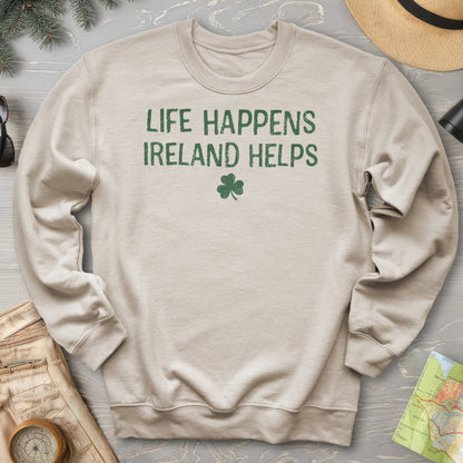 Life Happens Ireland Sweatshirt