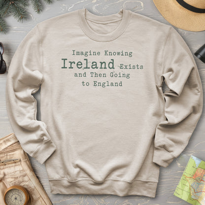 Ireland Exists Sweatshirt
