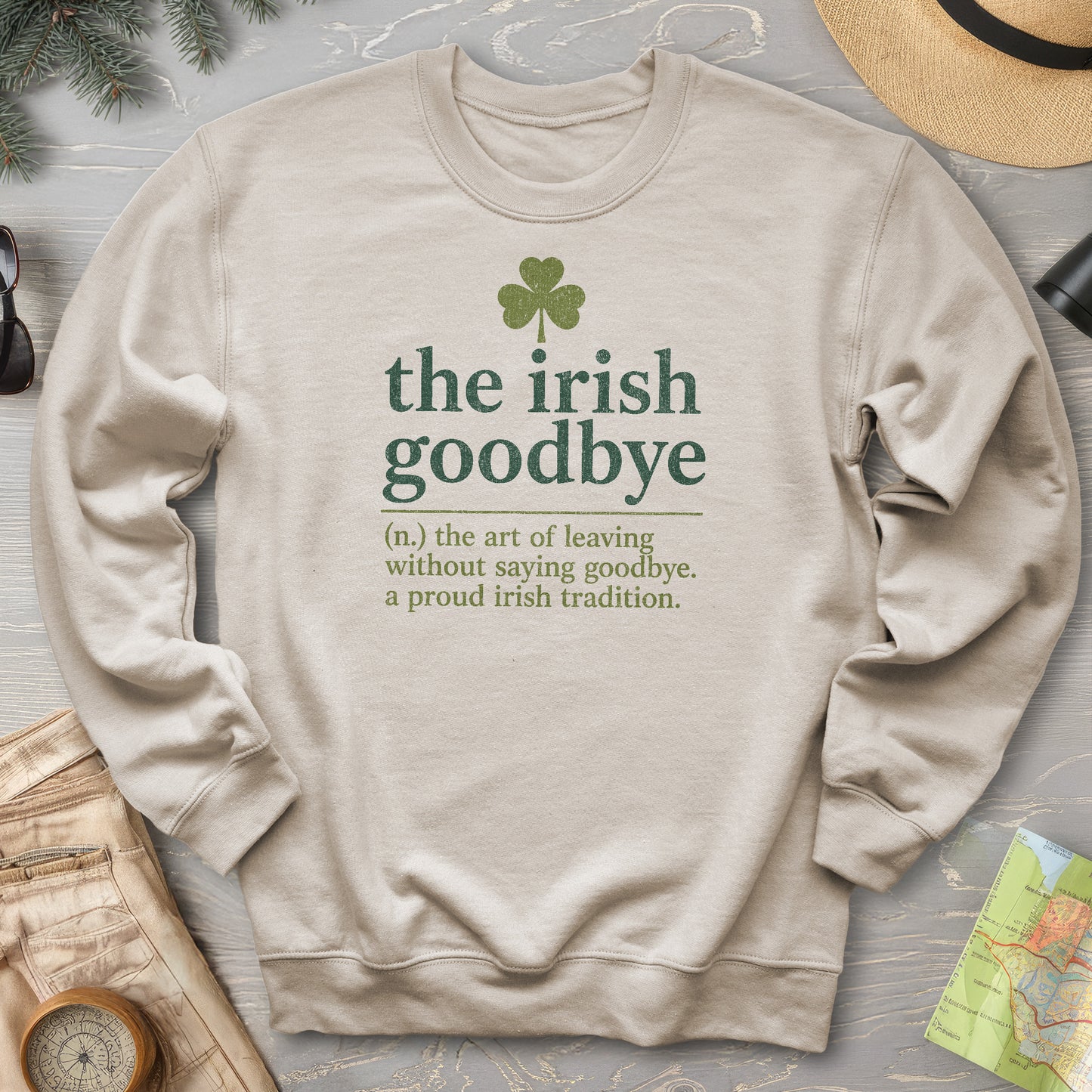 Irish Goodbye Definition Sweatshirt