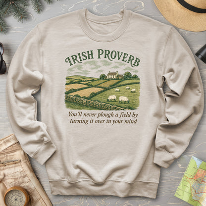 Plough Proverb Sweatshirt
