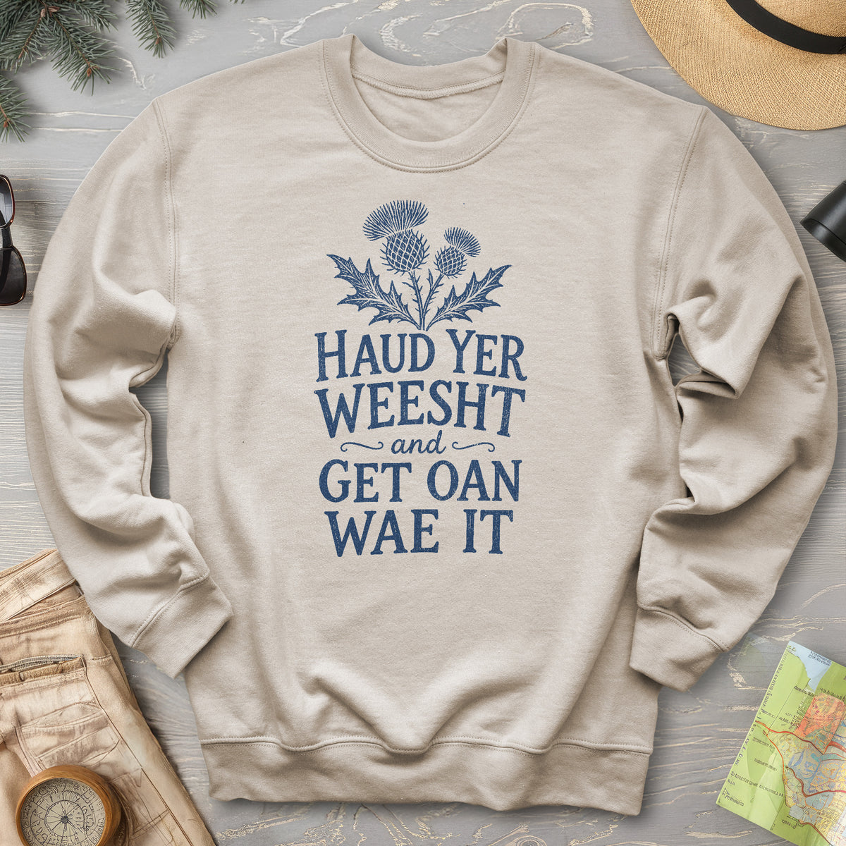 Haud Yer Weesht Sweatshirt