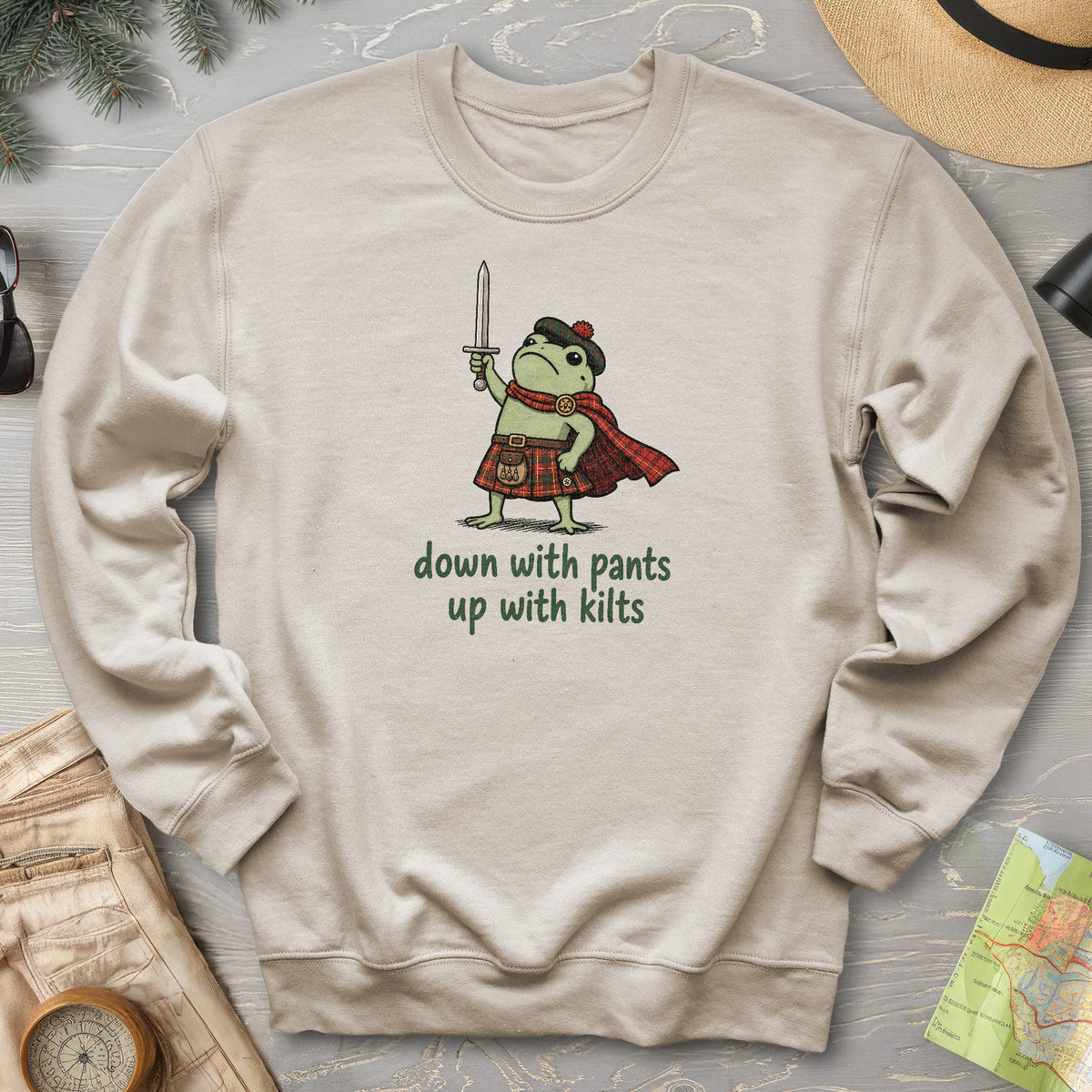 Down With Pants Up With Kilts Sweatshirt