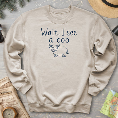 Wait I See A Coo Sweatshirt