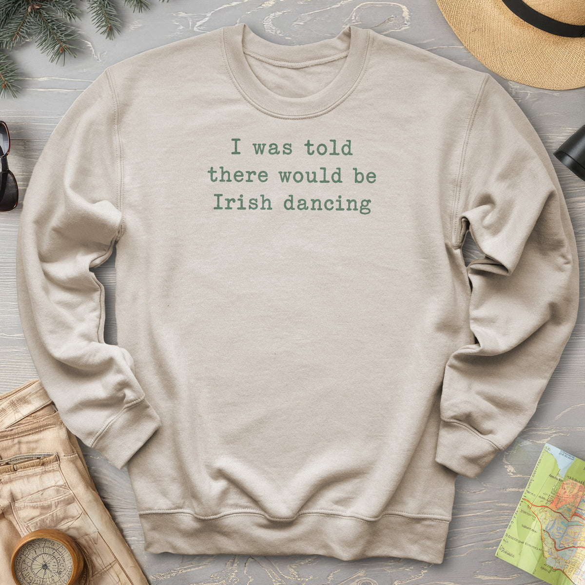 Irish Dancing Told Sweatshirt