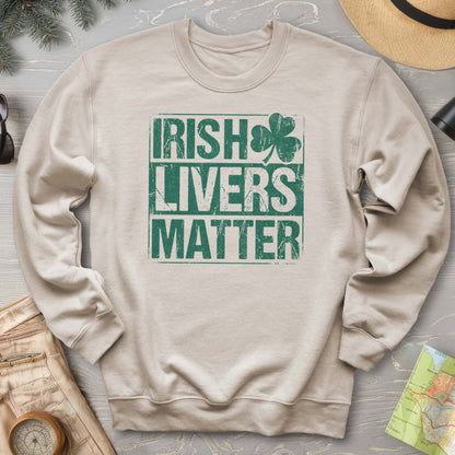 Irish Livers Matter Sweatshirt
