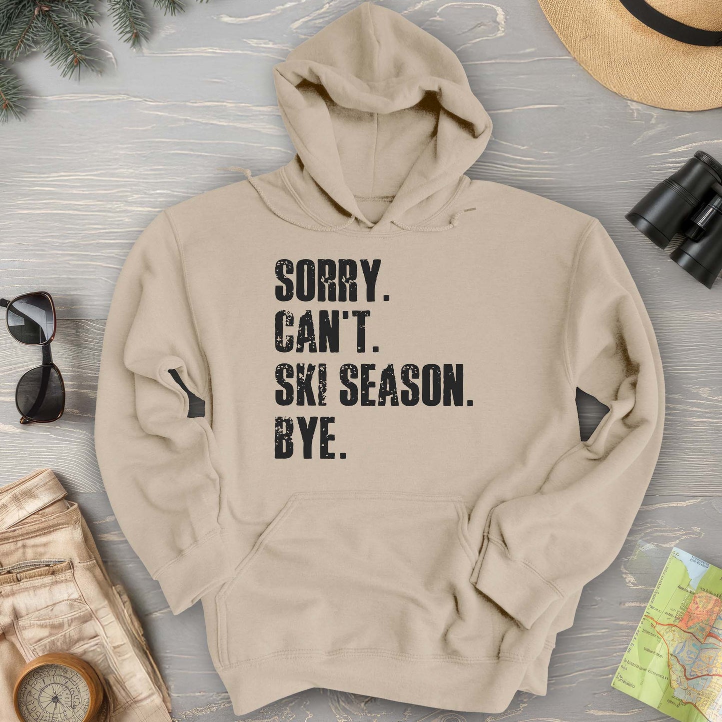 Sorry Ski Season Hoodie