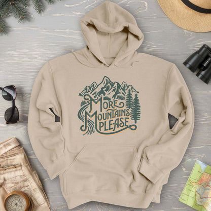 More Mountains Please Hoodie