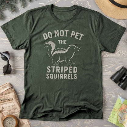 Do Not Pet the Striped Squirrels Comfort Colors T-Shirt