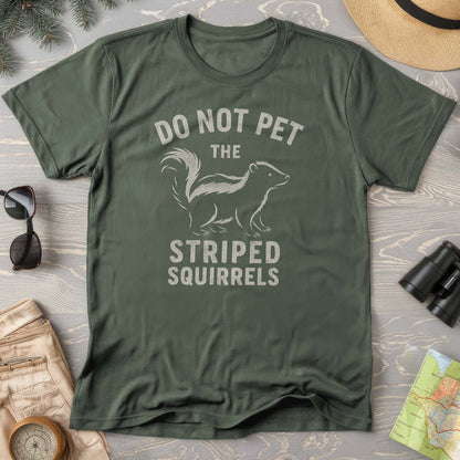 Do Not Pet the Striped Squirrels Comfort Colors T-Shirt