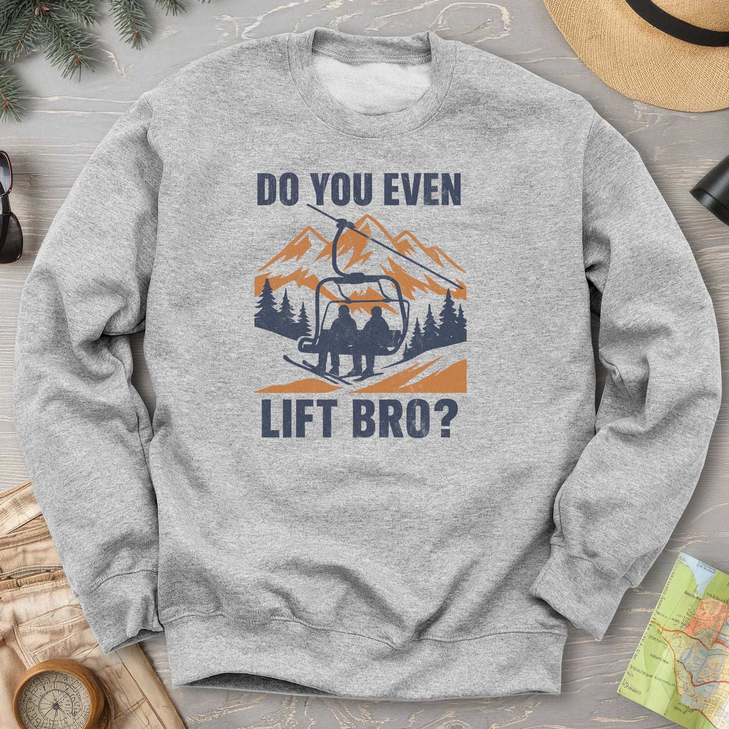 Funny "Do You Even Lift Bro" Ski Lift Sweatshirt