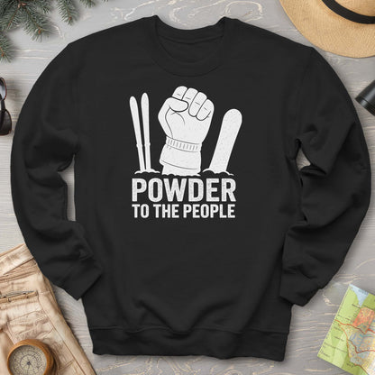 Powder to the People Sweatshirt
