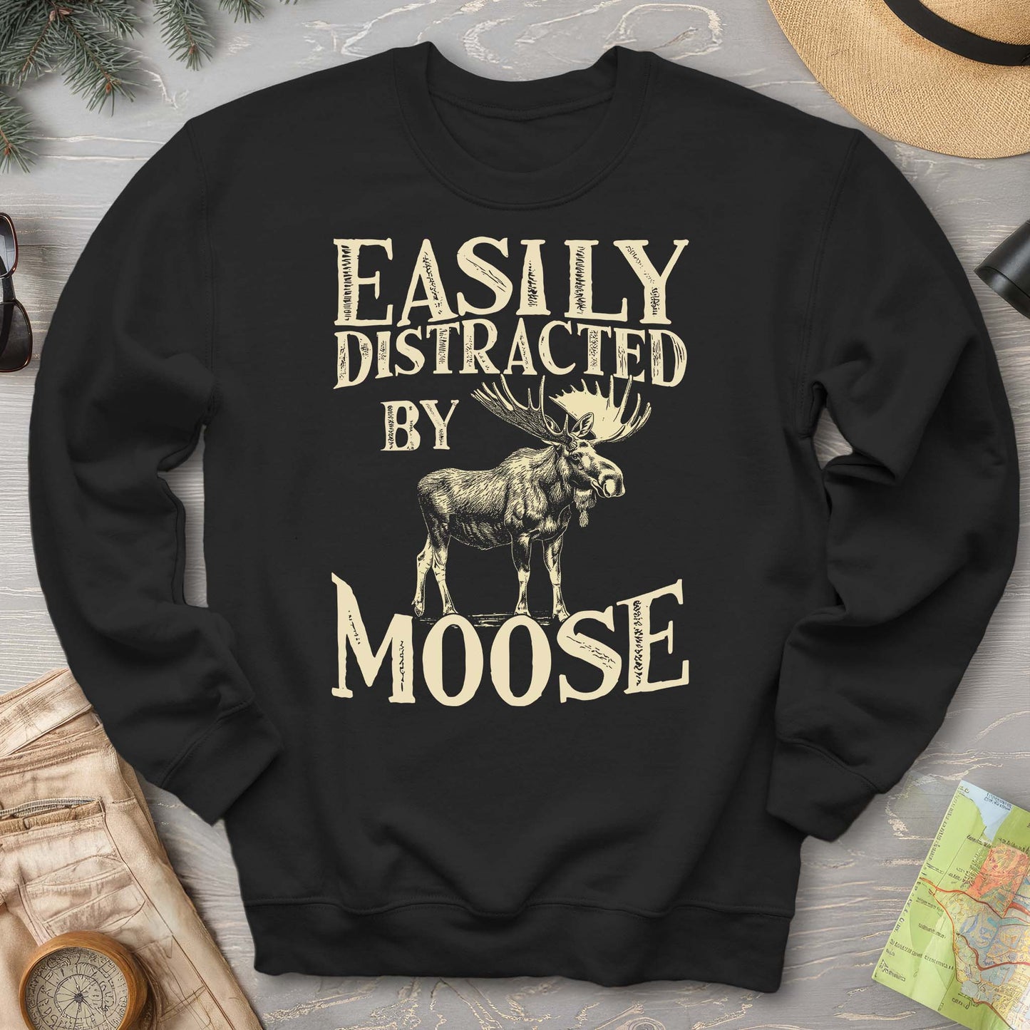 "Easily Distracted by Moose" Sweatshirt