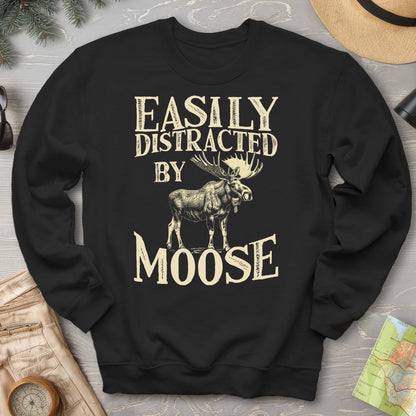 "Easily Distracted by Moose" Sweatshirt