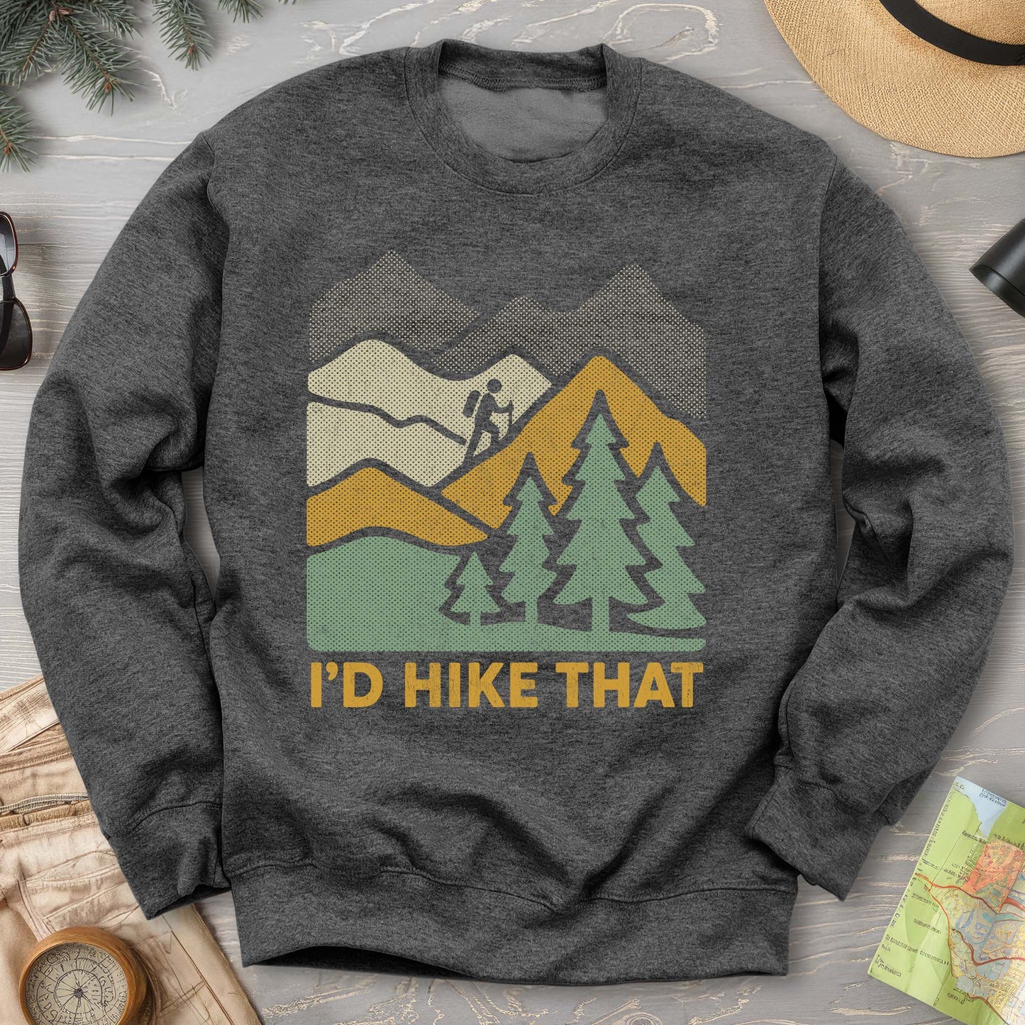 I'd Hike That Sweatshirt