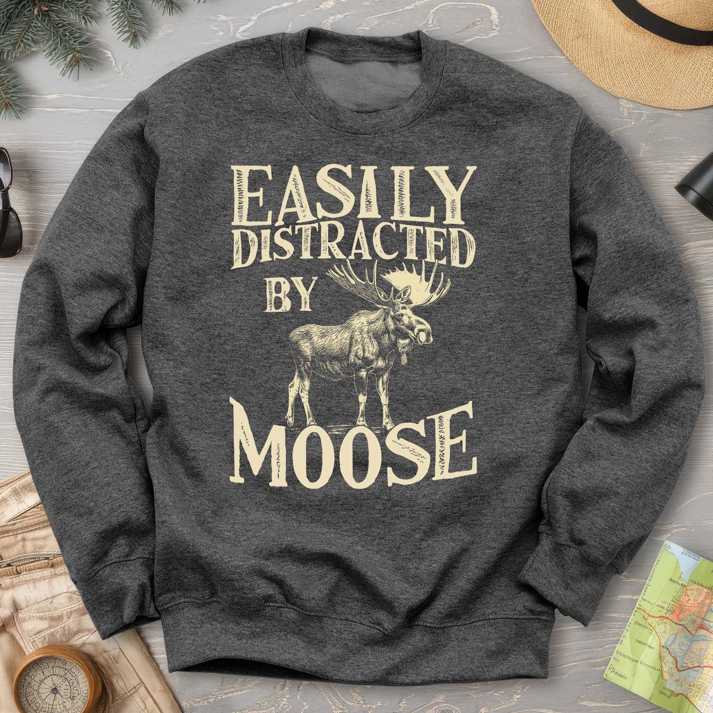 "Easily Distracted by Moose" Sweatshirt