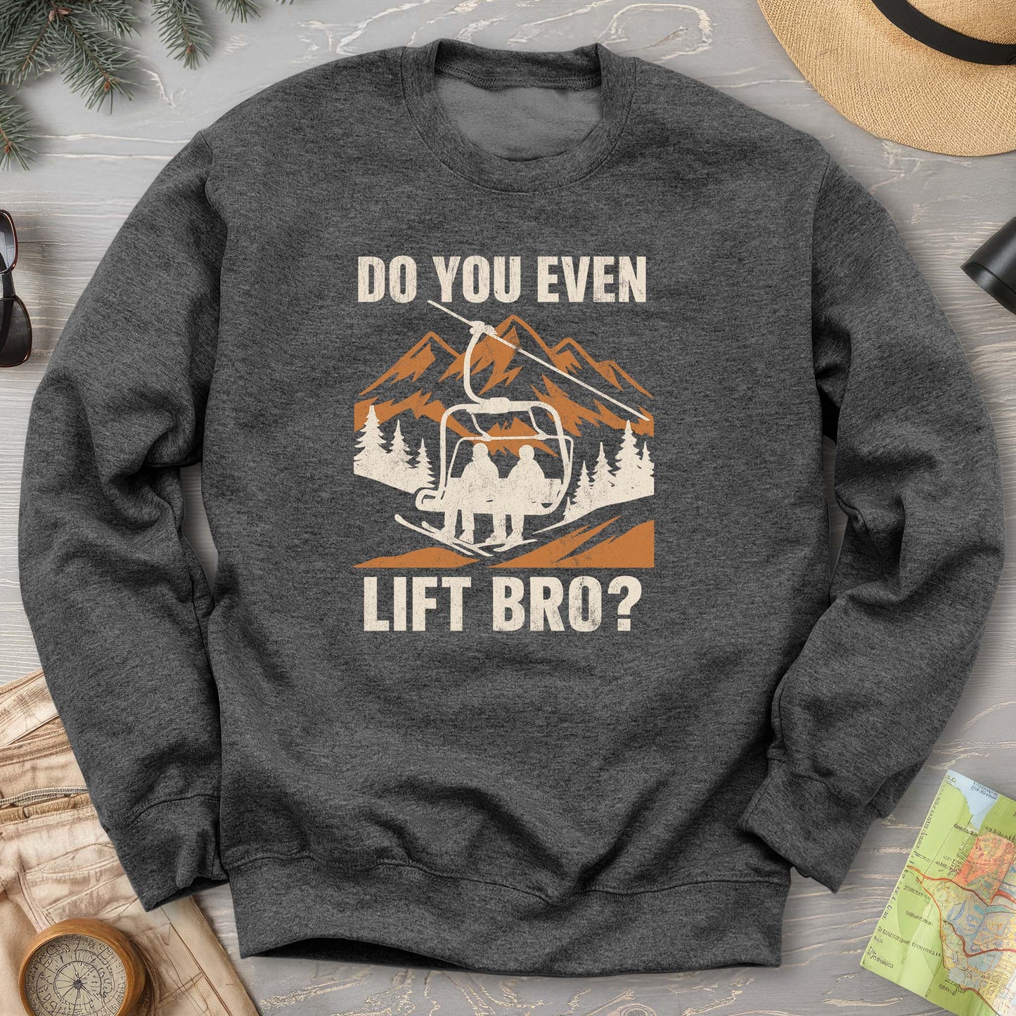 Funny "Do You Even Lift Bro" Ski Lift Sweatshirt