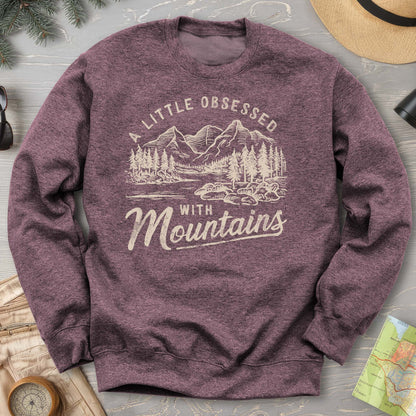 "A Little Obsessed with Mountains" Sweatshirt