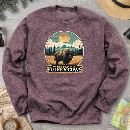 "Do Not Pet the Fluffy Cows" Buffalo Sweatshirt