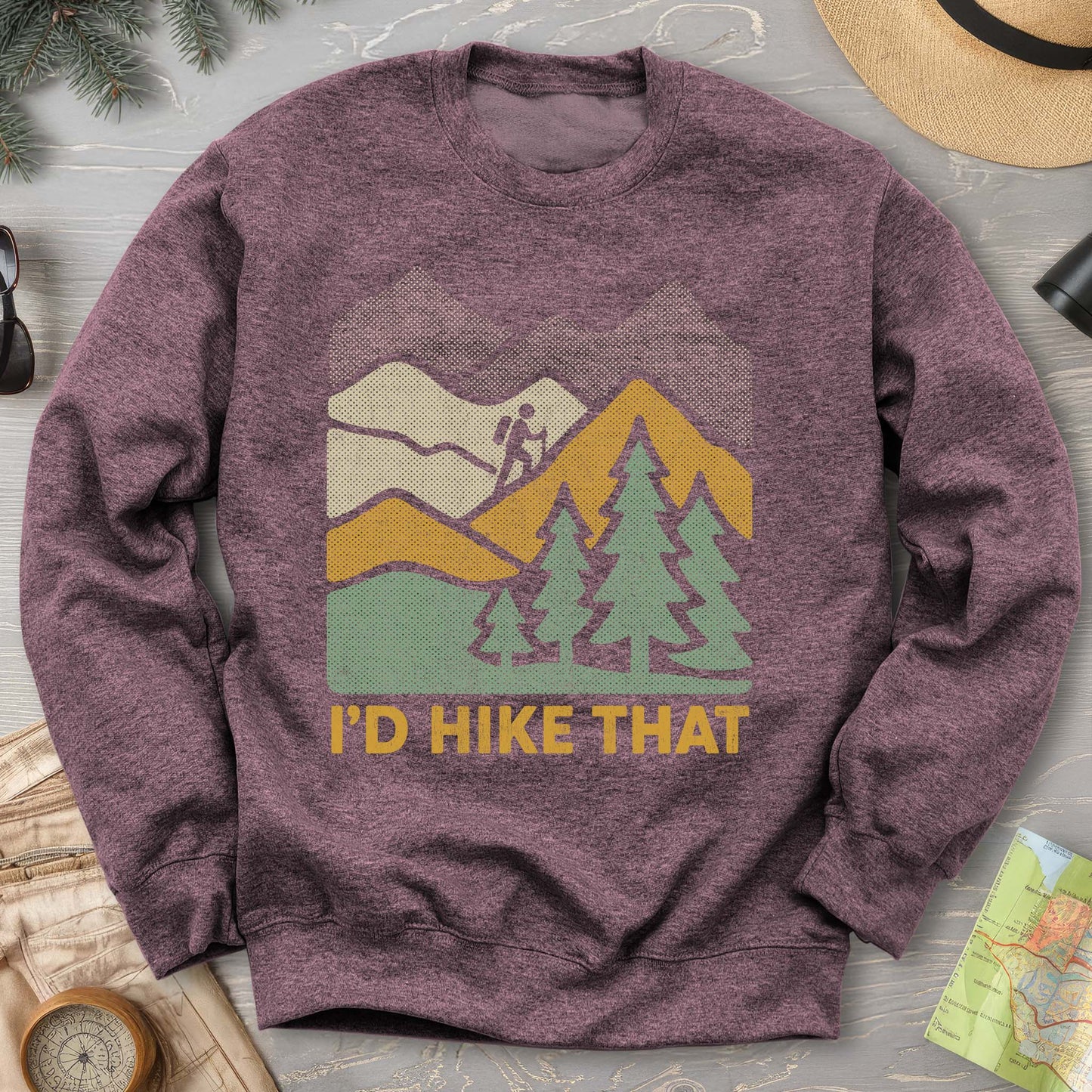 I'd Hike That Sweatshirt