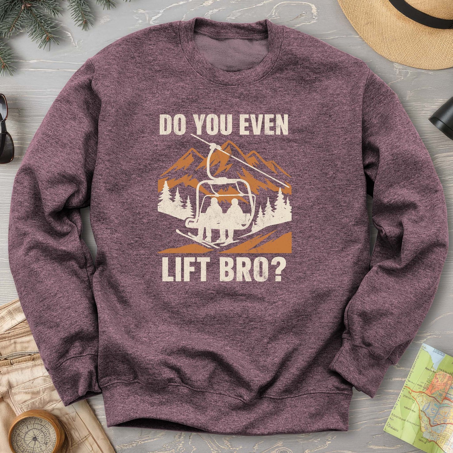 Funny "Do You Even Lift Bro" Ski Lift Sweatshirt
