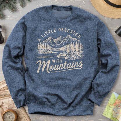 "A Little Obsessed with Mountains" Sweatshirt
