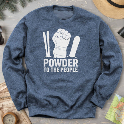 Powder to the People Sweatshirt