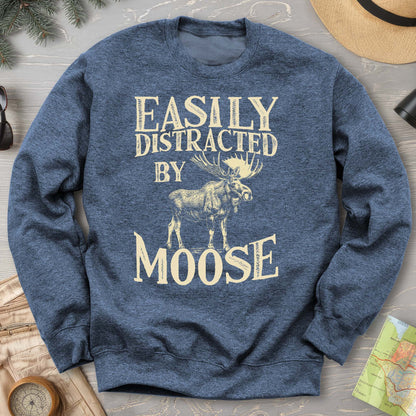 "Easily Distracted by Moose" Sweatshirt
