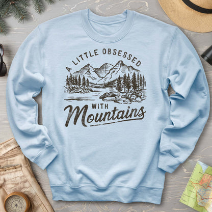 "A Little Obsessed with Mountains" Sweatshirt
