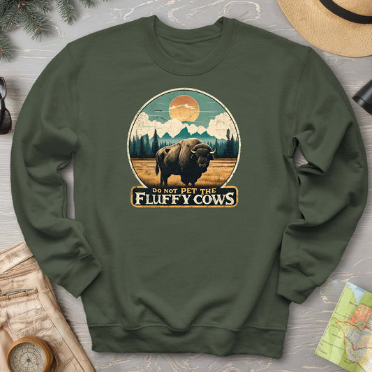 "Do Not Pet the Fluffy Cows" Buffalo Sweatshirt