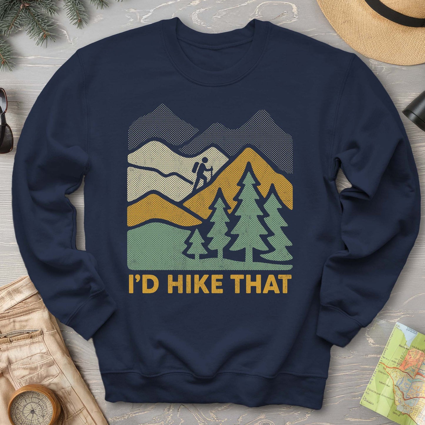 I'd Hike That Sweatshirt