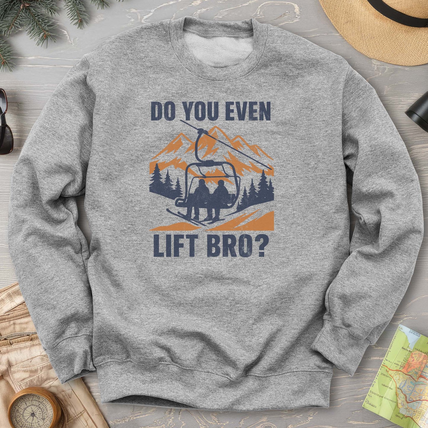 Funny "Do You Even Lift Bro" Ski Lift Sweatshirt