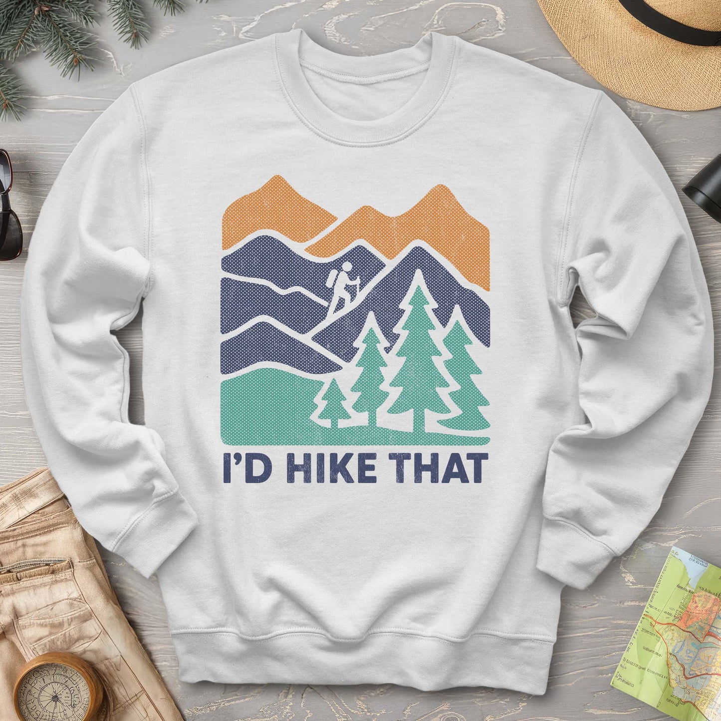 I'd Hike That Sweatshirt