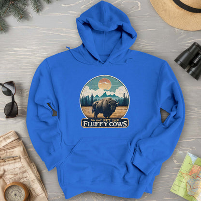"Do Not Pet the Fluffy Cows" Buffalo Hoodie