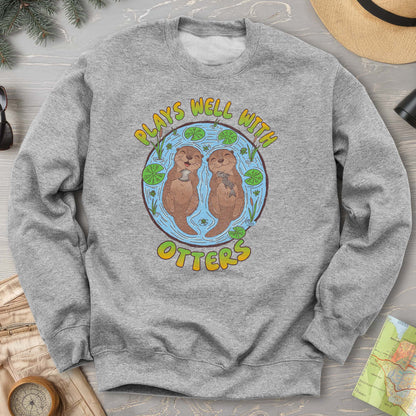 Plays Well With Otters Sweatshirt